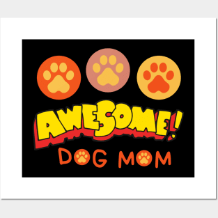 Awesome Dog MOM, Dog Mom Dad Shirt dog shirts for women and man Posters and Art